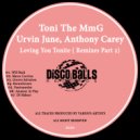 Toni The Mmg, Urvin June, Anthony Carey - Loving You Tonite
