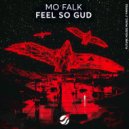 Mo Falk - Feel So Gud (Extended Mix)
