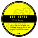 Tar Ntsei - Drift Away (Original Mix)