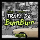 Kaura DJ & Bongotrack - Tropa Do BumBum (Original Mix)