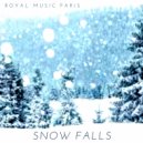 Royal Music Paris - Snow Falls (Extended Mix)