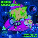 Special M & Warlockz - Keep Mooving (Original mix)