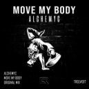 Alchemyc - Move My Body (Original Mix)