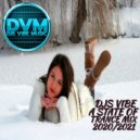 Djs Vibe - A State Of Trance Mix 2020/2021 ()