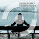 Astronomica - I Can See In Your Eyes (Original Mix)