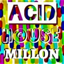 JJMillon - ACID HOUSE MIX
