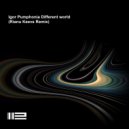 Igor Pumphonia - Different world