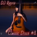 DJ Retriv - Classic Disco #8 ()