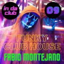 Fabio Montejano - InDaClub #09 / Funky Club House ()