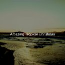 Amazing Tropical Christmas - Christmas 2020 Away in a Manger ()