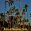 Tropical Christmas Radio - We Wish you a Merry Christmas, Chrismas Shopping ()