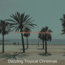 Dazzling Tropical Christmas - (We Wish you a Merry Christmas) Tropical Christmas ()