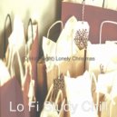 Lo Fi Study Chill - Quarantine Christmas The First Nowell ()