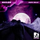 Masløw - Dope Walk (Original Mix)