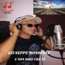 Giuseppe Monopoli - E non dire che tu