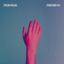 Rohna - Renew (Original Mix)