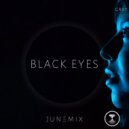 Junemix - Black Eyes (Original Mix)