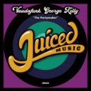 Vaudafunk, George Kelly - The Partymaker