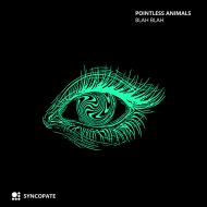 Pointless Animals - Blah Blah