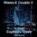 Mr. E Double V - The Best of Euphoric Wave (2020)