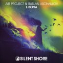 Air Project & Ruslan Aschaulov - Liberta (Radio Edit)