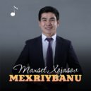 Maxset Xojasov - Mexribanu (Original Mix)