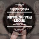 El Atalaya - Nothing The Loose (Andres Gil Remix)