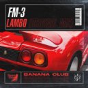 FM-3 - Lambo (Original Mix)