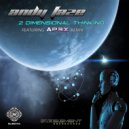 Andy Faze - 2 Dimensional Thinking (Ap3x Remix)