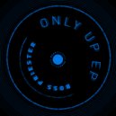Boss Priester - Only Up (TwoSlice Remix)