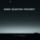 Dark Electro Project - At speeds