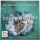 Dj Andrey Bozhenkov - Deep Emotion (Episode 019) ()
