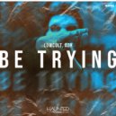 LowCult & Adk Music & Haunted House - Be Trying (Original Mix)