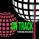 Yurizina Deolanza - On Track (Original Mix)