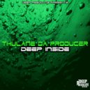 Thulane Da Producer - Deep Inside