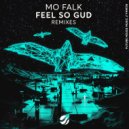 Mo Falk - Feel So Gud (VIP Mix)