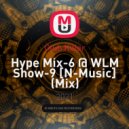 Club Killer - Hype Mix-6 @ WLM Show-9 [N-Music] ()