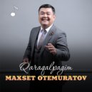 Maxset Otemuratov - Qaraqalpagim (Remix)