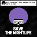 Block & Crown, Lissat & Maickel Telussa - Got To Be Free