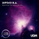 ShiЯoko B.A. - Searching The Galaxy Ep.004 [Oct 2018 cosmosradio.de] ()