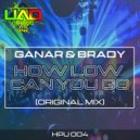 Ganar & Brady - How Low Can You Go