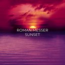 Roman Messer - Sunset (Original Mix)