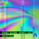 POINT BLVNK, Honey Gee - Infected (Original Mix)