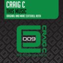 Craig C - This Music (Marc Cotterell Refix)