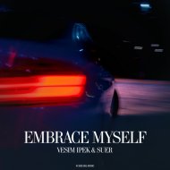SUER, Vesim Ipek - Embrace Myself