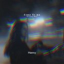 Hanny - Come to me (Original Mix)