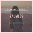Zaumess - ZaumCastLive #21 ()
