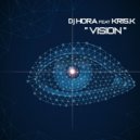 DJ Hora feat Kris.K - Vision (DJ Hora Mix)