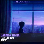 Ryan Ganar & TopKat - Feels Like Home