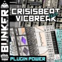 Crisisbeat & Vicbreak - Plugin Power (feat. Vicbreak)
